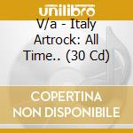 V/a - Italy Artrock: All Time.. (30 Cd) cd