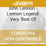 John Lennon - Lennon Legend: Very Best Of cd musicale di John Lennon