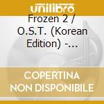 Frozen 2 / O.S.T. (Korean Edition) - Frozen 2 / O.S.T. (Korean Edition) cd