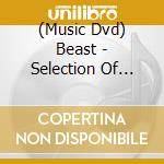 (Music Dvd) Beast - Selection Of Beast cd