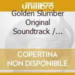 Golden Slumber Original Soundtrack / Various cd