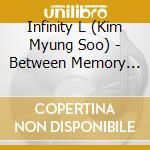 Infinity L (Kim Myung Soo) - Between Memory And Memory (1St Single Album) cd