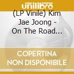 (LP Vinile) Kim Jae Joong - On The Road An Artists Journey (2 Lp) vinile