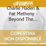 Charlie Haden & Pat Metheny - Beyond The Missouri Sky (2 Lp) cd musicale di Charlie Haden & Pat Metheny
