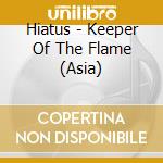 Hiatus - Keeper Of The Flame (Asia) cd