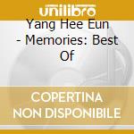 Yang Hee Eun - Memories: Best Of cd musicale di Yang Hee Eun