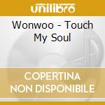 Wonwoo - Touch My Soul cd musicale di Wonwoo