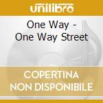 One Way - One Way Street cd