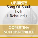 Song Of South Folk 1-Reissued / Various (2 Cd) cd