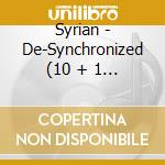 Syrian - De-Synchronized (10 + 1 Trax) cd