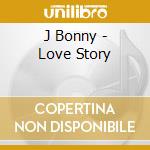 J Bonny - Love Story cd