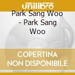 Park Sang Woo - Park Sang Woo cd