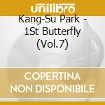 Kang-Su Park - 1St Butterfly (Vol.7) cd musicale di Kang