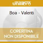 Boa - Valenti cd musicale di Boa