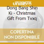 Dong Bang Shin Ki - Christmas Gift From Tvxq cd