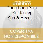 Dong Bang Shin Ki - Rising Sun & Heart / Mind & Soul cd