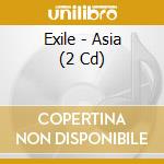 Exile - Asia (2 Cd) cd musicale di Exile