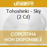 Tohoshinki - Sky (2 Cd) cd musicale di Tohoshinki