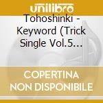 Tohoshinki - Keyword (Trick Single Vol.5 Jejung) cd