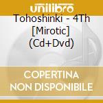 Tohoshinki - 4Th [Mirotic] (Cd+Dvd) cd