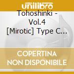 Tohoshinki - Vol.4 [Mirotic] Type C (Clean Ver.) cd