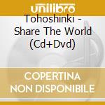 Tohoshinki - Share The World (Cd+Dvd) cd musicale di Tohoshinki