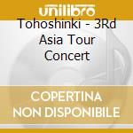 Tohoshinki - 3Rd Asia Tour Concert cd