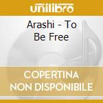 Arashi - To Be Free cd