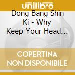 Dong Bang Shin Ki - Why Keep Your Head Down cd