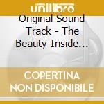 Original Sound Track - The Beauty Inside O.S.T cd musicale di Original Sound Track