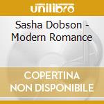 Sasha Dobson - Modern Romance cd musicale di Sasha Dobson