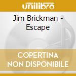 Jim Brickman - Escape cd musicale di Jim Brickman