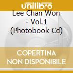 Lee Chan Won - Vol.1 (Photobook Cd) cd
