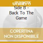 Side B - Back To The Game cd