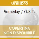 Someday / O.S.T. cd musicale