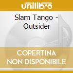 Slam Tango - Outsider cd