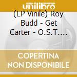 (LP Vinile) Roy Budd - Get Carter - O.S.T. Various lp vinile