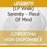 (LP Vinile) Serenity - Piece Of Mind vinile