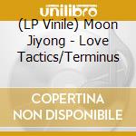 (LP Vinile) Moon Jiyong - Love Tactics/Terminus vinile