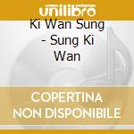 Ki Wan Sung - Sung Ki Wan cd