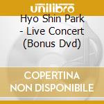 Hyo Shin Park - Live Concert (Bonus Dvd)