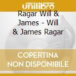 Ragar Will & James - Will & James Ragar cd