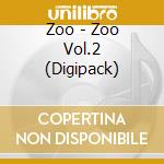 Zoo - Zoo Vol.2 (Digipack) cd musicale di Zoo