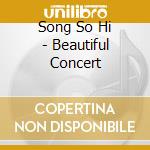 Song So Hi - Beautiful Concert cd