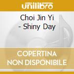 Choi Jin Yi - Shiny Day cd musicale