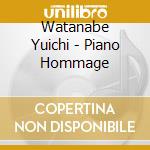 Watanabe Yuichi - Piano Hommage
