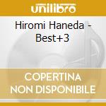 Hiromi Haneda - Best+3 cd