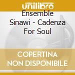 Ensemble Sinawi - Cadenza For Soul