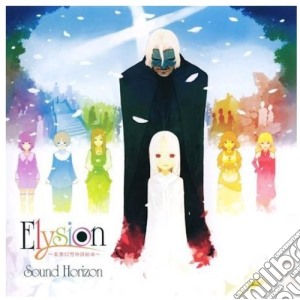 Sound Horizon - Elysion cd musicale di Sound Horizon