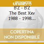 B'Z - B'Z The Best Xxv 1988 - 1998 (2 Cd) cd